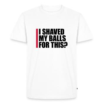 Je me suis rasé les couilles - T-shirt Premium bio Homme - blanc - Devant - Nico (187cm)