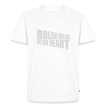 break her bed quote - Men's Premium Organic T-Shirt - white - Front - Nico (187cm)