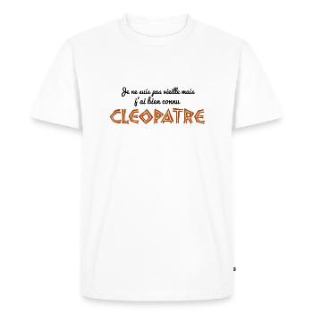 je ne suis pas vieille , j'ai bien connu Cléopâtre - T-shirt Premium bio Homme - blanc - Devant - Nico (187cm)