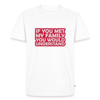 you would understand quote - Men's Premium Organic T-Shirt - white - Front - Nico (187cm)