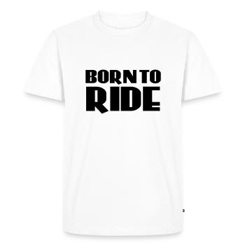 Born to ride - T-shirt Premium bio Homme - blanc - Devant - Nico (187cm)