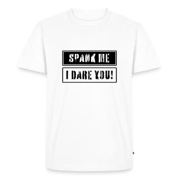 Spank me i dare you! - Men's Premium Organic T-Shirt - white - Front - Nico (187cm)
