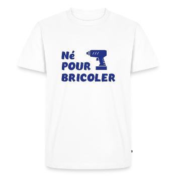 Né pour bricoler perceuse - T-shirt Premium bio Homme - blanc - Devant - Nico (187cm)