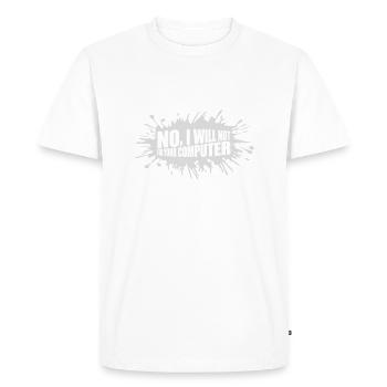 not fix your computer - Men's Premium Organic T-Shirt - white - Front - Nico (187cm)