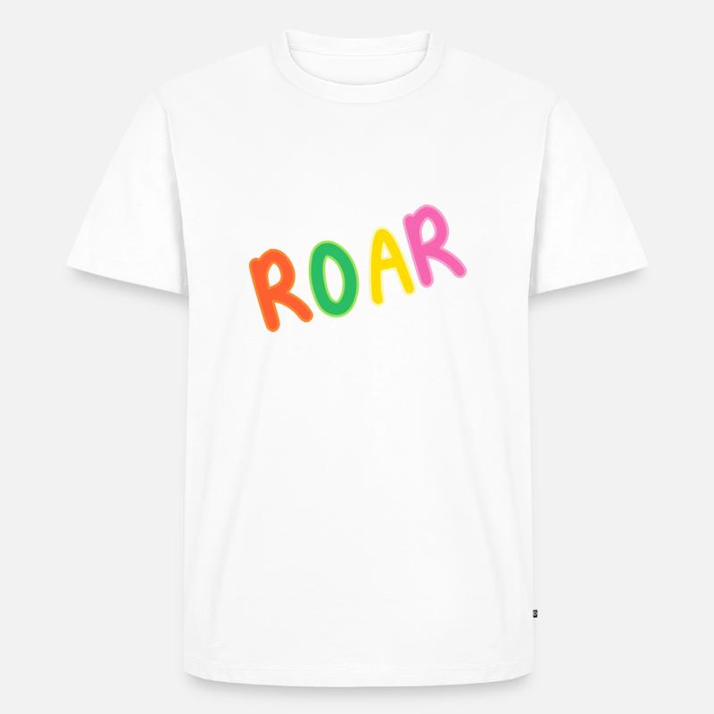 Roar Text - Männer Premium Bio T-Shirt - Weiß