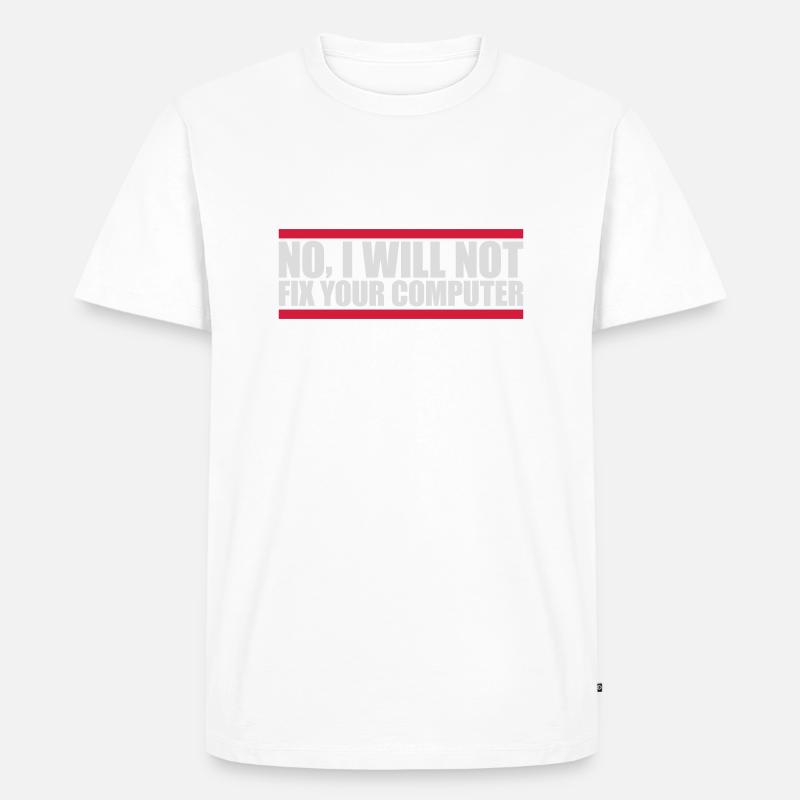 not fix your computer - Men's Premium Organic T-Shirt - white