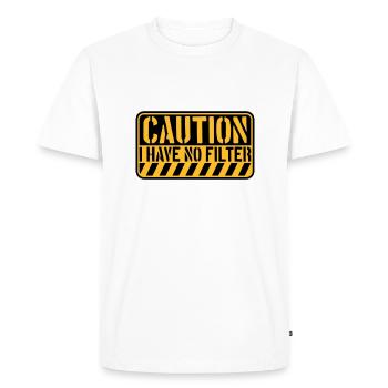caution no filter quote - Men's Premium Organic T-Shirt - white - Front - Nico (187cm)