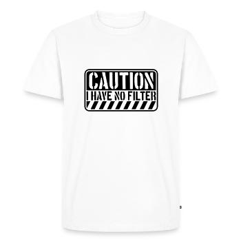 caution no filter quote - Men's Premium Organic T-Shirt - white - Front - Nico (187cm)