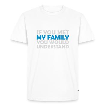 you would understand quote - Men's Premium Organic T-Shirt - white - Front - Nico (187cm)