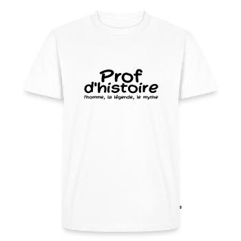 Prof D'histoire Cadeau Drôle Humour Professeur - T-shirt Premium bio Homme - blanc - Devant - Nico (187cm)
