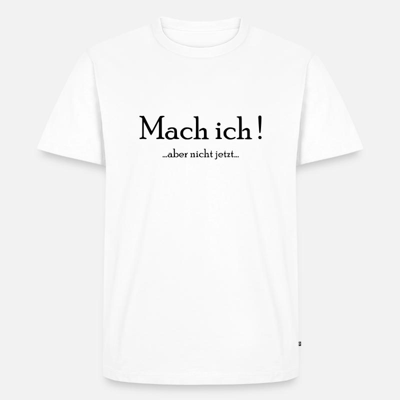 Cooler Spruch - Männer Premium Bio T-Shirt - Weiß