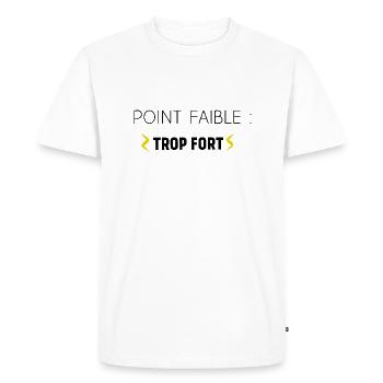 Point Faible : Trop Fort - T-shirt Premium bio Homme - blanc - Devant - Nico (187cm)