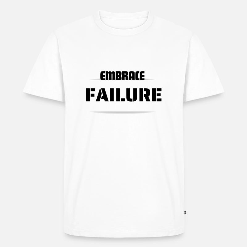 AKZEPTIEREN SIE DAS SCHEITERN - Männer Premium Bio T-Shirt - Weiß