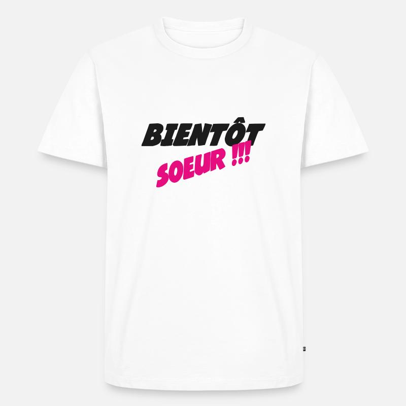 Bald eine SCHWESTER - Männer Premium Bio T-Shirt - Weiß
