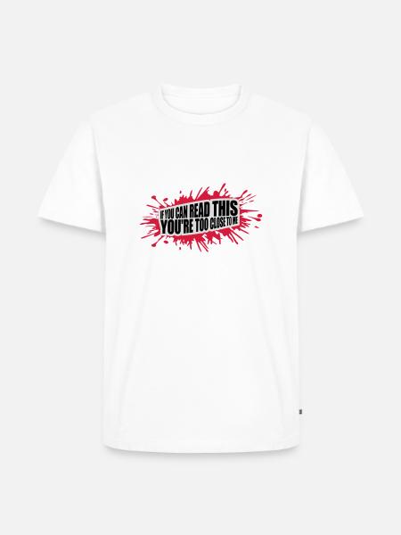 too close to me - Men's Premium Organic T-Shirt - white