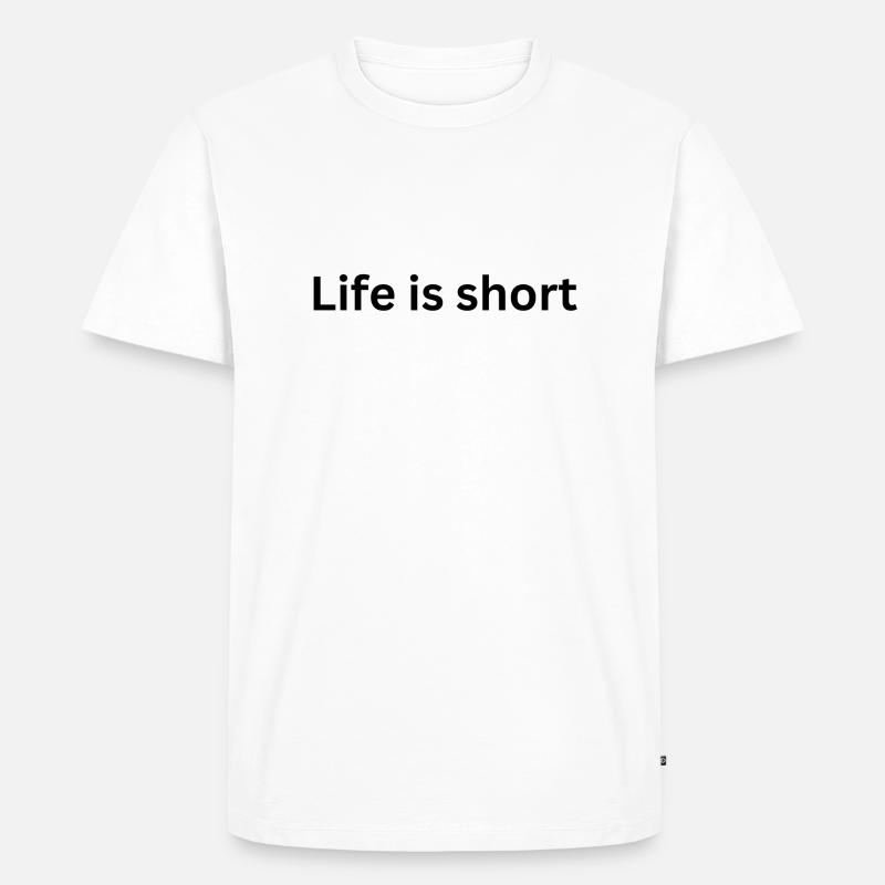 Life is short Tee - Männer Premium Bio T-Shirt - Weiß
