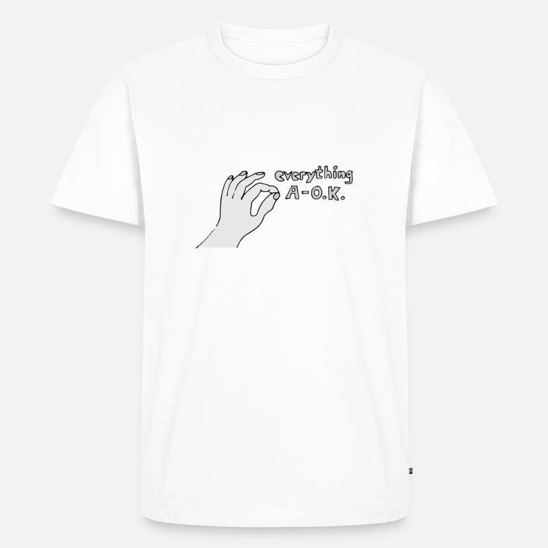 Everything A OK - Männer Premium Bio T-Shirt - Weiß