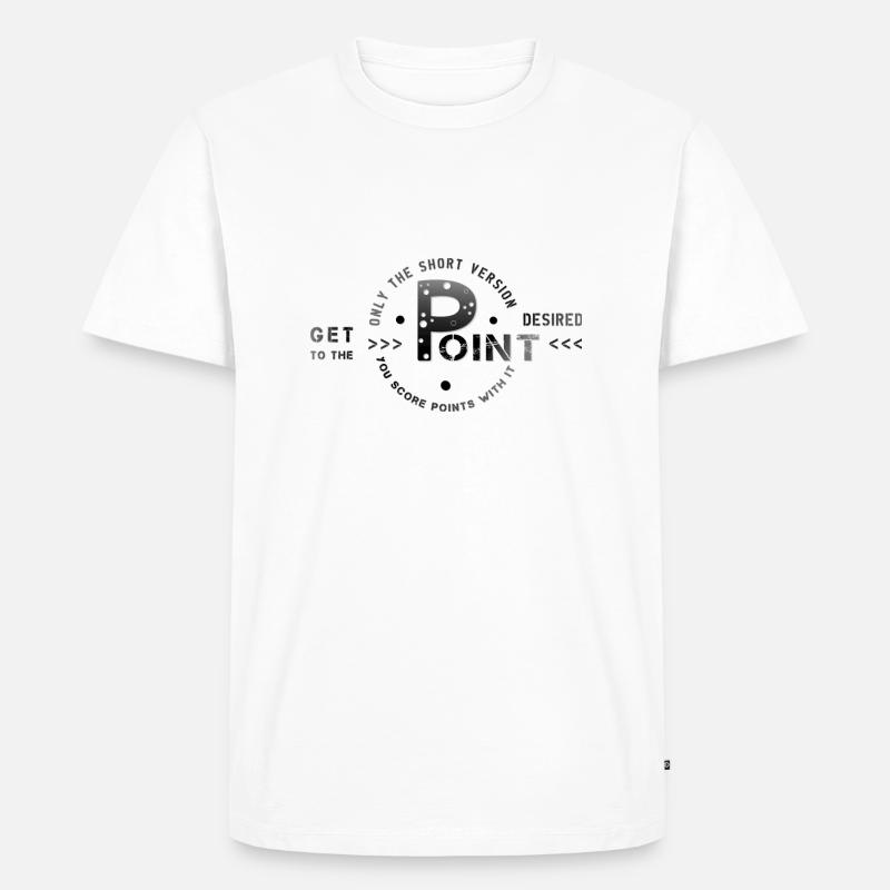 get to the point - Männer Premium Bio T-Shirt - Weiß