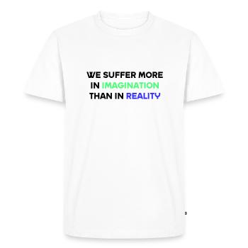 We suffer more in imagination than in reality - Men's Premium Organic T-Shirt - white - Front - Nico (187cm)