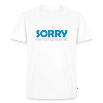 désolé de ne pas écouter - T-shirt Premium bio Homme - blanc - Devant - Nico (187cm)