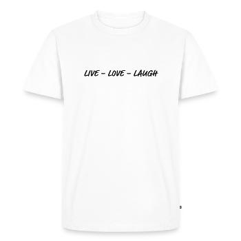 Live Love Laugh - Men's Premium Organic T-Shirt - white - Front - Nico (187cm)