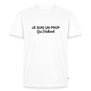 Je suis un prof qui déchire - T-shirt Premium bio Homme - blanc - Devant - Nico (187cm)