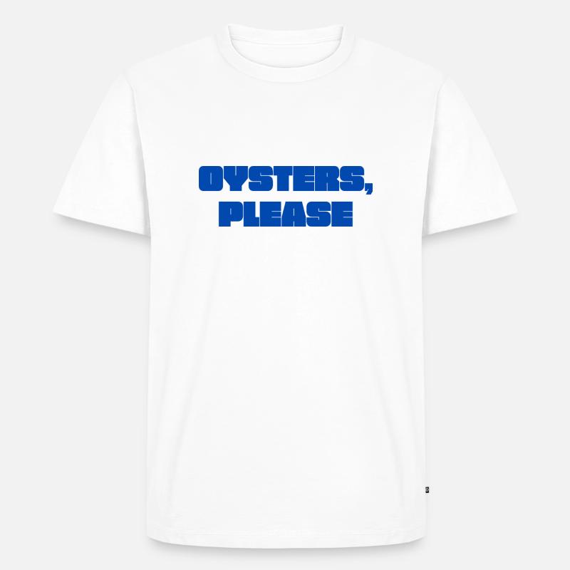 OYSTERS PLEASE - Männer Premium Bio T-Shirt - Weiß