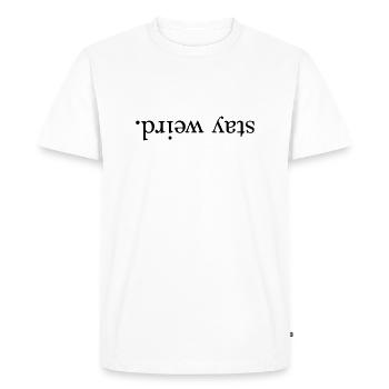 rester bizarre. - T-shirt Premium bio Homme - blanc - Devant - Nico (187cm)