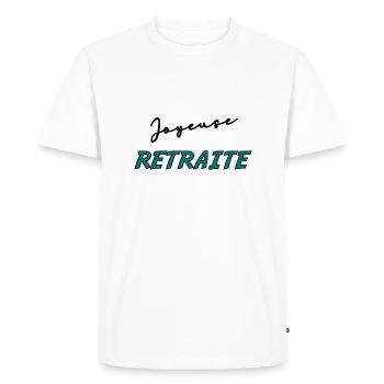 RETRAITE. BONNE RETRAITE. JOYEUSE RETRAITE - T-shirt Premium bio Homme - blanc - Devant - Nico (187cm)