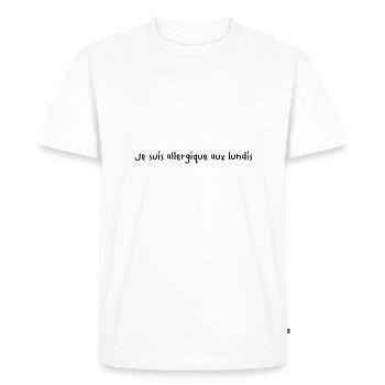 Je suis allergique aux lundis Humour - T-shirt Premium bio Homme - blanc - Devant - Nico (187cm)