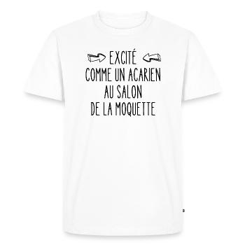 excité comme un acarien - T-shirt Premium bio Homme - blanc - Devant - Nico (187cm)