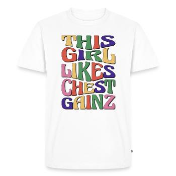 Girl Likes Chest Gainz Benchpress Gym Powerlifting - Men's Premium Organic T-Shirt - white - Front - Nico (187cm)