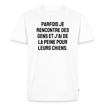 parfois je rencontre des gens - T-shirt Premium bio Homme - blanc - Devant - Nico (187cm)
