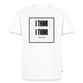 Je pense que je pense trop, design cool - T-shirt Premium bio Homme - blanc - Devant - Nico (187cm)