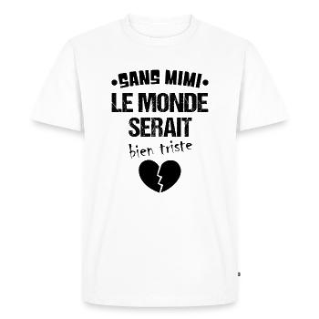 Sans mimi le monde serait bien triste t-shirt - T-shirt Premium bio Homme - blanc - Devant - Nico (187cm)