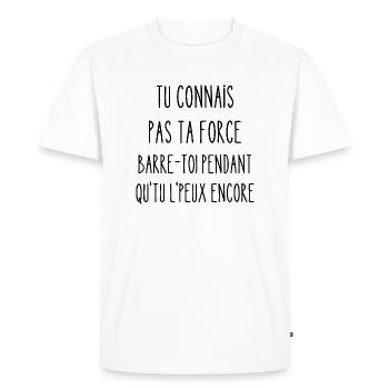 tu connais pas ta force - T-shirt Premium bio Homme - blanc - Devant - Nico (187cm)