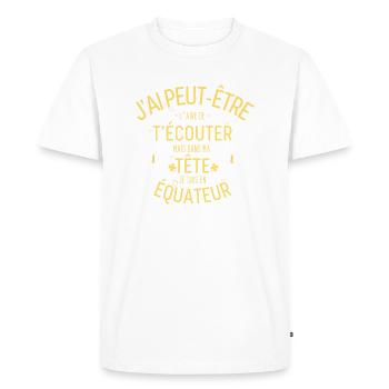 Dans ma Tête je suis En équateur - T-shirt Premium bio Homme - blanc - Devant - Nico (187cm)