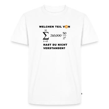 Welchen Teil von Bitcoin hast du nicht verstanden? - Männer Premium Bio T-Shirt - Weiß - Vorne - Nico (187cm)