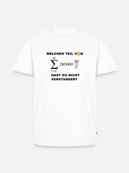 Welchen Teil von Bitcoin hast du nicht verstanden? - Männer Premium Bio T-Shirt - Weiß