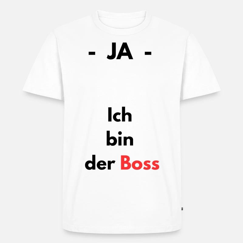 Ja - ich bin der Boss - Männer Premium Bio T-Shirt - Weiß