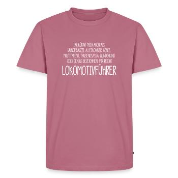 Der Lokomotivführer – ein Alleskönner, Genie, Mult - Männer Premium Bio T-Shirt - Mauve - Vorne - Nico (187cm)