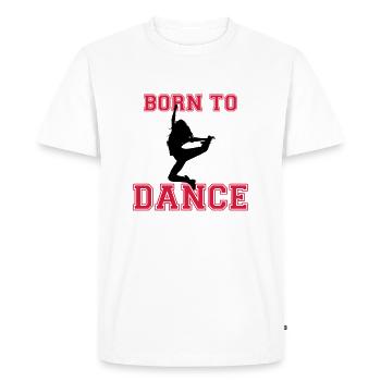 Born to dance - Men's Premium Organic T-Shirt - white - Front - Nico (187cm)
