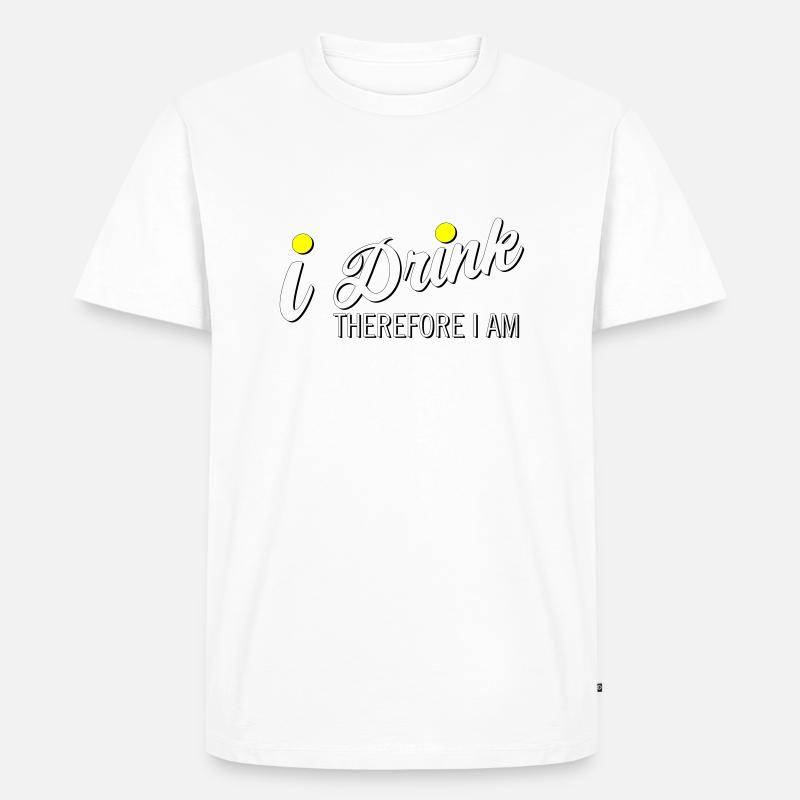 Ich trinke, also bin ich - Männer Premium Bio T-Shirt - Weiß