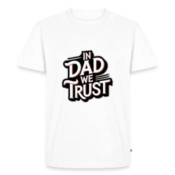 Nous faisons confiance à notre père - papa est le meilleur - T-shirt Premium bio Homme - blanc - Devant - Nico (187cm)