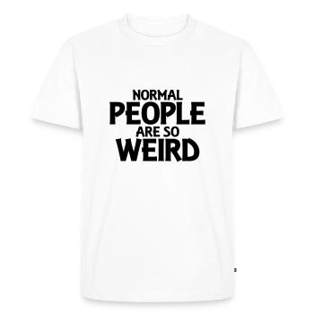 Normal people are so weird - T-shirt Premium bio Homme - blanc - Devant - Nico (187cm)