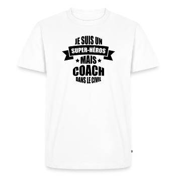 je suis un super-héros mais coach dans le civil - T-shirt Premium bio Homme - blanc - Devant - Nico (187cm)