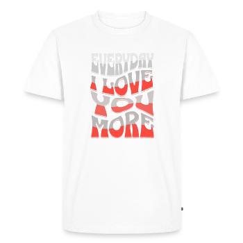 EVERYDAY I LOVE YOU MORE, CHAQUE JOUR JE T'AIME.. - T-shirt Premium bio Homme - blanc - Devant - Nico (187cm)