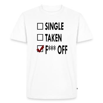 SINGLE Taken F*** off - T-shirt Premium bio Homme - blanc - Devant - Nico (187cm)