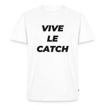 VIVE LE CATCH PLANTE - T-shirt Premium bio Homme - blanc - Devant - Nico (187cm)