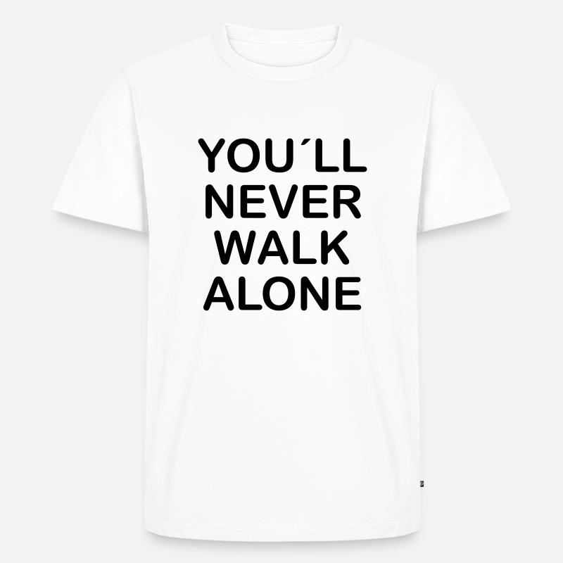 you ll never walk alone - Männer Premium Bio T-Shirt - Weiß
